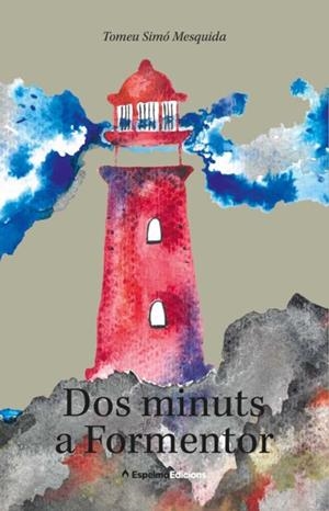 Dos minuts a Formentor | 9788412854015 | Simó Mesquida, Tomeu
