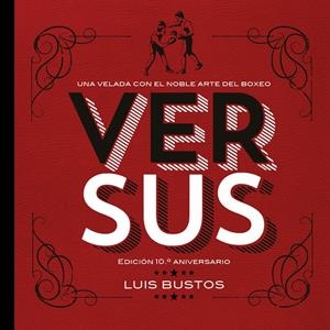 Versus. Edición 10.º aniversario | 9788410332546 | Bustos, Luis