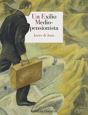 Un exilio mediopensionista | 9788419124258 | de Juan, Javier
