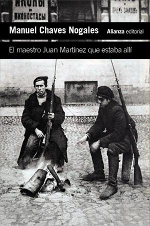 El maestro Juan Martínez que estaba allí | 9788411489065 | Chaves Nogales, Manuel