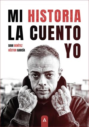 Mi historia la cuento yo | 9788410155695 | Benítez, Dani/García, Héctor