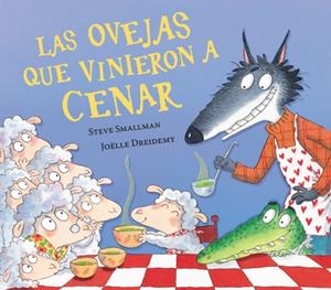 Las ovejas que vinieron a cenar (La ovejita que vino a cenar) | 9788448870263 | Smallman, Steve