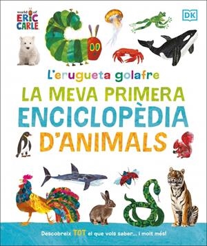 L'erugueta golafre: la meva primera enciclopèdia d'animals | 9780241752944 | Carle, Eric